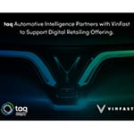 taq Automotive Intelligence Partners with VinFast to Support Digital Retailing Offering