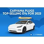 Carvana Announces Top-Selling Electric Vehicles of 2023