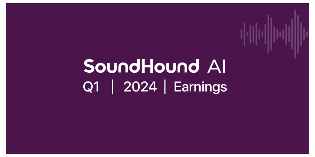 SoundHound AI Reports 73% Q1 Revenue Growth to .6 Million; First Quarter Closes With 6 Million in Cash