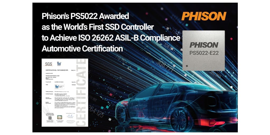 Phison’s PS5022 Certified as the World’s First SSD Controller to Achieve ISO 26262 ASIL-B Compliance Automotive Certification